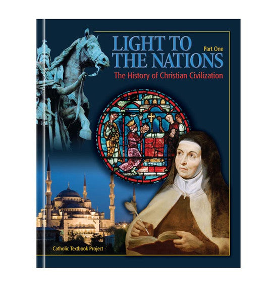 Light to the Nations, Part I: History of Christian Civilization (Textbook)