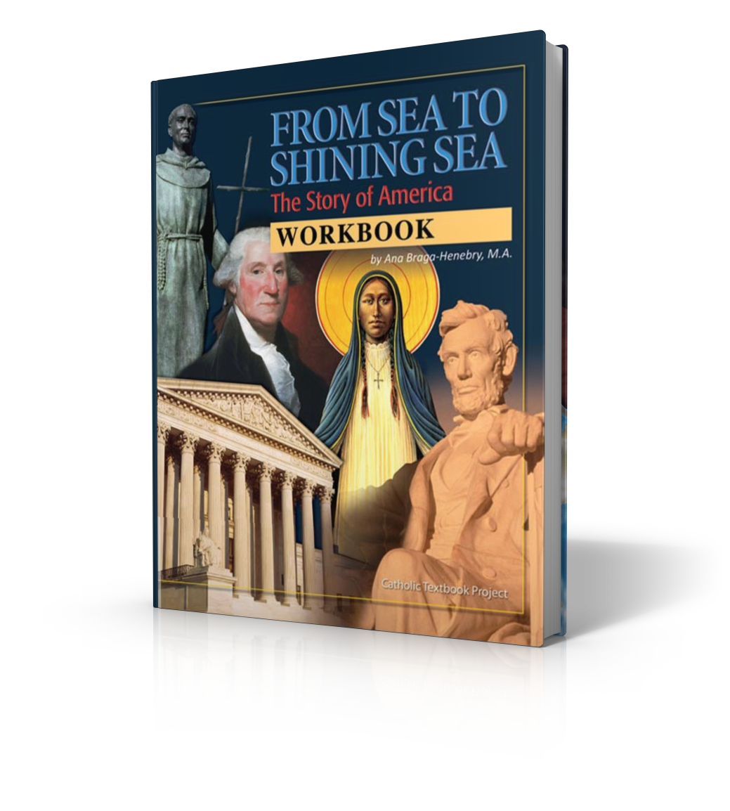 Catholic Textbook Project From Sea to Shining Sea: The Story of America (Workbook) – Catholic ...