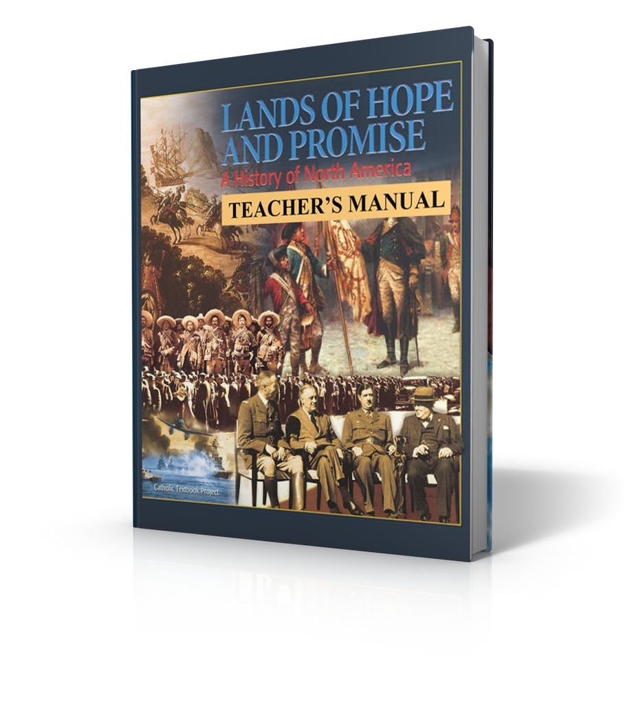 Catholic Textbook Project Lands of Hope and Promise: History of North America (Teacher’s Manual ...